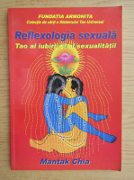 Mantak Chia - Reflexologia sexuala