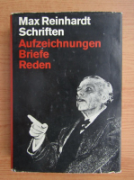 Max Reinhardt - Aufzeichnungen Briefe Reden