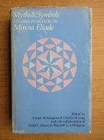 Myths and symbols. Studies in honor of Mircea Eliade