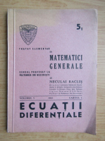 Neculai Raclis - Tratat elementar de matematici generale (volumul 5, 1945)