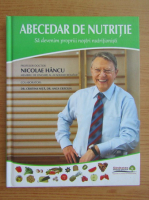 Anticariat: Nicolae Hancu - Abecedar de nutritie. Sa devenim proprii nostri nutritionisti