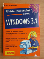 Paul McFedries - Ghidul bobocului pentru Windows 3.1