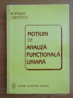 Romulus Cristescu - Notiuni de analiza functionala liniara