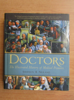 Sherwin B. Nuland - Doctors. The illustrated history of medical pioneers