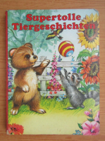 Supertolle Tiergeschichten