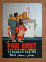 The far East. Japan, China, Manila, Honolulu. Canadian Pacific. White Express Route