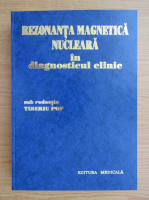 Tiberiu Pop - Rezonanta magnetica nucleara in diagnosticului clinic