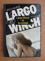 Van Hamme - Largo Winch et la Cyclope