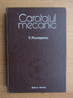 Victor Mureseanu - Carotajul mecanic