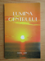 Albu Elena - Lumina centrului