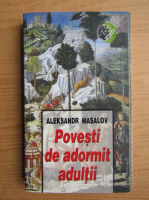 Anticariat: Aleksandr Masalov - Povesti de adormit adultii