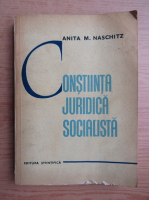 Anita Naschitz - Constiinta juridica socialista