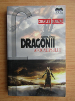 Charles D Arzac - Dragonii apocalipsului, volumul 1. Revolta