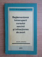 D. V. Mihaescu - Reglementarea intreruperii cursului sarcinii si infractiunea de avort