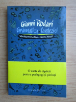 Gianni Rodari - Gramatica fanteziei