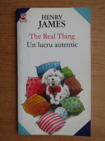 Henry James - Un lucru autenitc (editie bilingva)