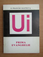 IJ Francisc Maitreya - Prima evanghelie 