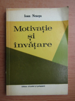 Ioan Neacsu - Motivatie si invatare 