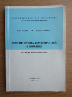 Ioan Scurtu - Curs de istoria contemporana a Romaniei 