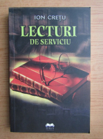 Ion Cretu - Lecturi de serviciu