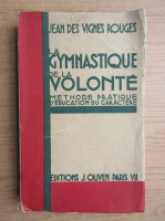 Jean des Vignes Rouges - La gymnastique de la volonte (1935)