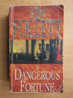 Ken Follett - A dangerous fortune