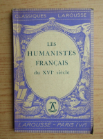 Les humanistes francais du XVIe siecle (1947)