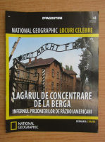 National Geographic. Locuri celebre. Lagarul de concentrare de la Berga, nr. 44, 2013