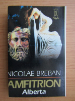 Anticariat: Nicolae Breban - Amfitrion, volumul 3. Alberta