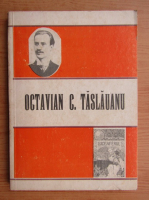 Anticariat: Octavian C. Taslauanu, volum comemorativ