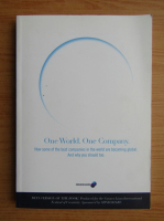One World. One company. How some of the best companies in the world are becoming global. And why you should too