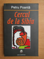Petru Poanta - Cercul de la Sibiu