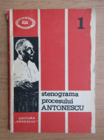 Procesul marii tradari nationale. Stenograma dezbaterilor de la Tribunalul Poporului asupra Guvernului Antonescu (1946)