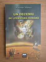 Razvan Voncu - Un deceniu de literatura romana