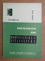 Revista de horticultura si viticultura, anul XIX, nr. 10, octombrie 1970