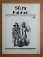 Revista Sfera Politicii, anul VI, nr. 58, 1998