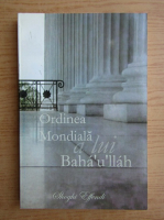 Shoghi Effendi - Ordinea Mondiala a lui Baha'u'llah