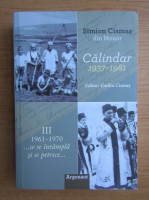 Simion Cismas - Calindar 1937-1981 (volumul 3)