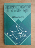 Stelian Gutu - Sisteme informatice in administratie 