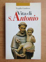 Vergilio Gamboso - Vita di S. Antonio