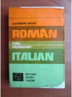Alexandru Balaci - Mic dictionar roman-italian