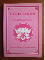Bhagavan Sri Sathya Sai Baba - Githa Vahini. invatatura divina