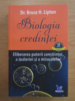 Bruce H. Lipton - Biologia credintei