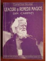Cornel Dan Niculae - Leacuri si remedii magice din Carpati