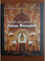 Felicia Waldman - Stories and images of Jewish Bucharest (album)