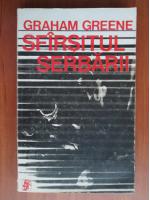 Graham Greene - Sfarsitul serbarii