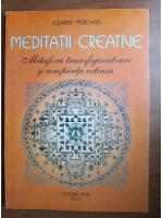 Iolanda Mitrofan - Meditatii creative. Metafora transfiguratoare si constiinta extinsa