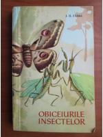 Anticariat: J. H. Fabre - Obiceiurile insectelor