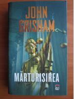 Anticariat: John Grisham - Marturisirea