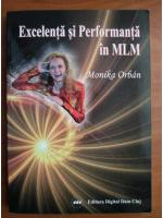 Monika Orban - Excelenta si performanta in MLM